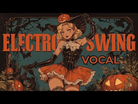 Best Electro Swing Halloween Mix 1HR Of Spooky Upbeat Party Music 