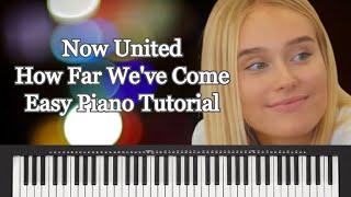 Now United - How Far We've Come - Piano Tutorial