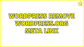 Wordpress: Remove Wordpress.org Meta link (5 Solutions!!)