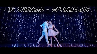 ED SHEERAN - Afterglow [DANCE VIDEO] Choreography by Antonio &amp; Mariarosaria Ciarciello