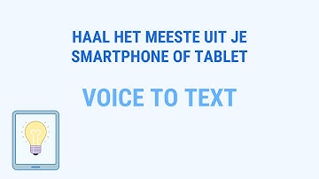 Handige apps voor de bouw | Gebruik Voice to Text