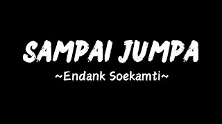 Lirik lagu 'Sampai Jumpa'- Endank Soekamti