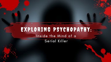 Inside The Mind of A Serial Killer: The Psychology Of Psychopathy 🧠🔪