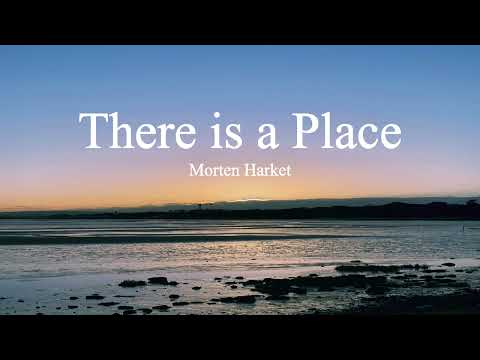 Morten Harket-There is a Place (lyrics)