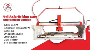 Bridge saw cutting machine—4+1 Axis Customized version，for milling and cutting marble sintered stone