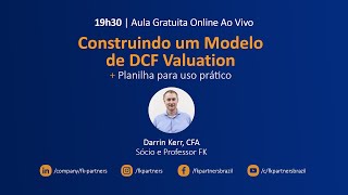 FK Partners Construindo um Modelo de DCF Valuation Ao Vivo