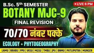 Botany MJC-9 Plant Ecology &amp; Phytogeography Final Revision B.Sc 5th Sem | LIVE 6 PM 70/70 नंबर पक्के