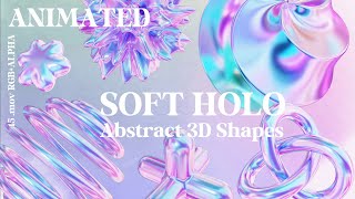 Soft Holo - 3D Iridescent Abstract Shapes Loop Preview - CreativeMarket product OVERVIEW