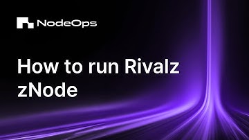 Rivalz zNode Deployment | Powered by NodeOps