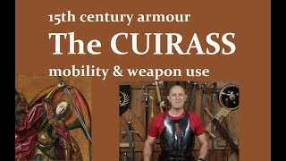 Medieval Knight's Armour: mobility & design of the 15th century cuirass