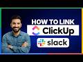 How to link ClickUp and Slack[FULL GUIDE]