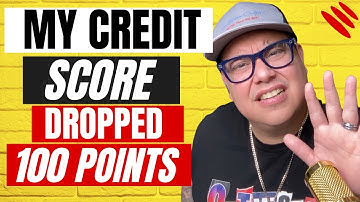 OMG!! Why Would My Credit Score Drop 100 Points