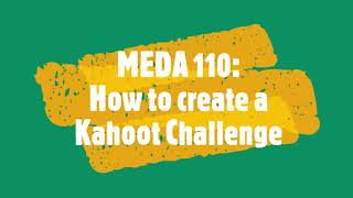 MEDA 110 - How to Create a Kahoot Challenge screenshot 5
