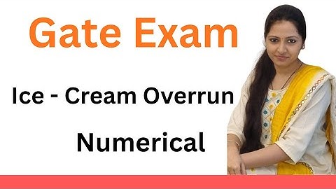 Ice - Cream Overrun Numerical | Gate Food Engineering Numerical | Food Technology Numerical 