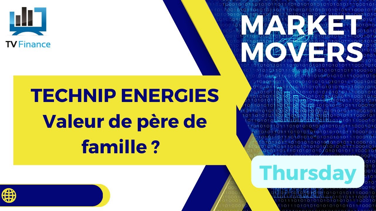 TECHNIP ENERGIE : Valeur de père de famille ? | Richard Mourin - Market Movers