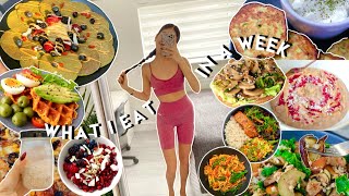 What I Eat In A Week | Balanced and Simple! | AD