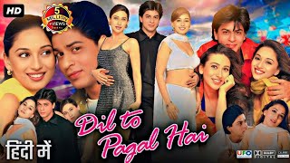 Dil To Pagal Hai Full Movie 1080p | Shahrukh Khan | Madhuri Dixit | Hindi Movie | HD Review & Facts