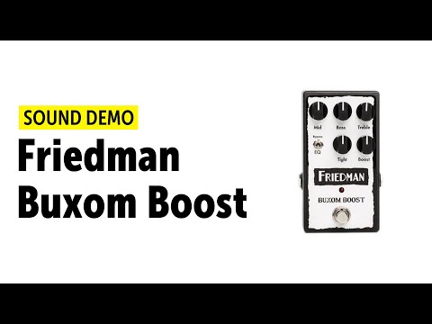 Friedman Buxom Boost - Sound Demo (no talking) - YouTube
