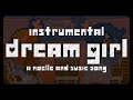 Dream Girl Instrumental A Noelle And Susie Song