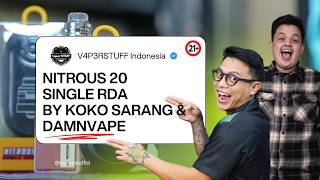 BOLEH PUNYA NIH GEBRAKAN NYA | NITROUS 20 SINGLE RDA BY KOKO SARANG & DAMNVAPE