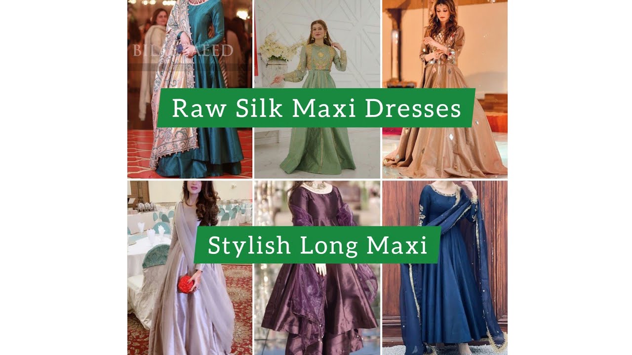 Raw Silk maxi dress design/stylish long maxi dresses/party wear lng maxi/wedding long maxi dresses