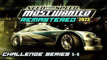 Need For Speed  Most Wanted 2005 | REMASTERED 2023 | CHALLENGE SERIES | 5 - 8