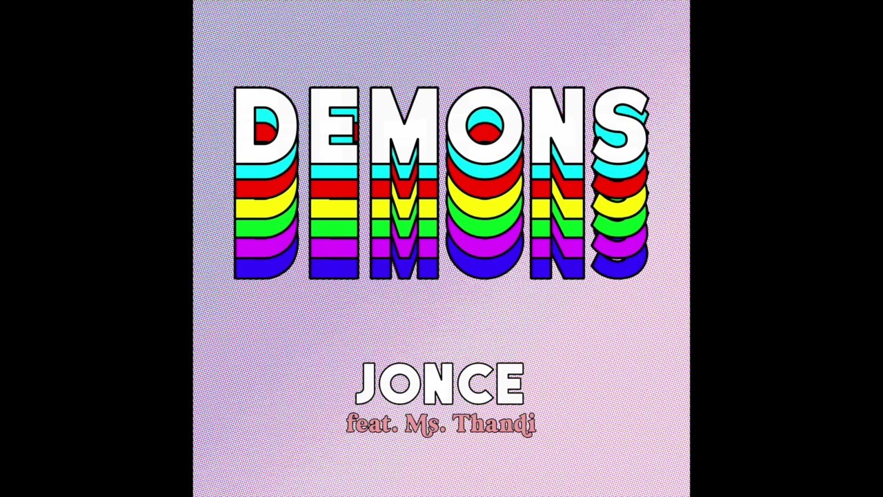 Watch JONCE - 'Demons' ft. Ms Thandi on YouTube Watch JONCE - 'Demons' ft. Ms Thandi on YouTube