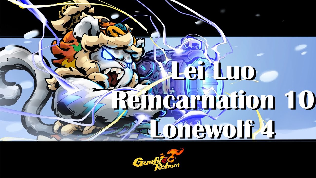 Crit Cat Lei Luo | Gunfire Reborn | Reincarnation 10, Lone Wolf 4