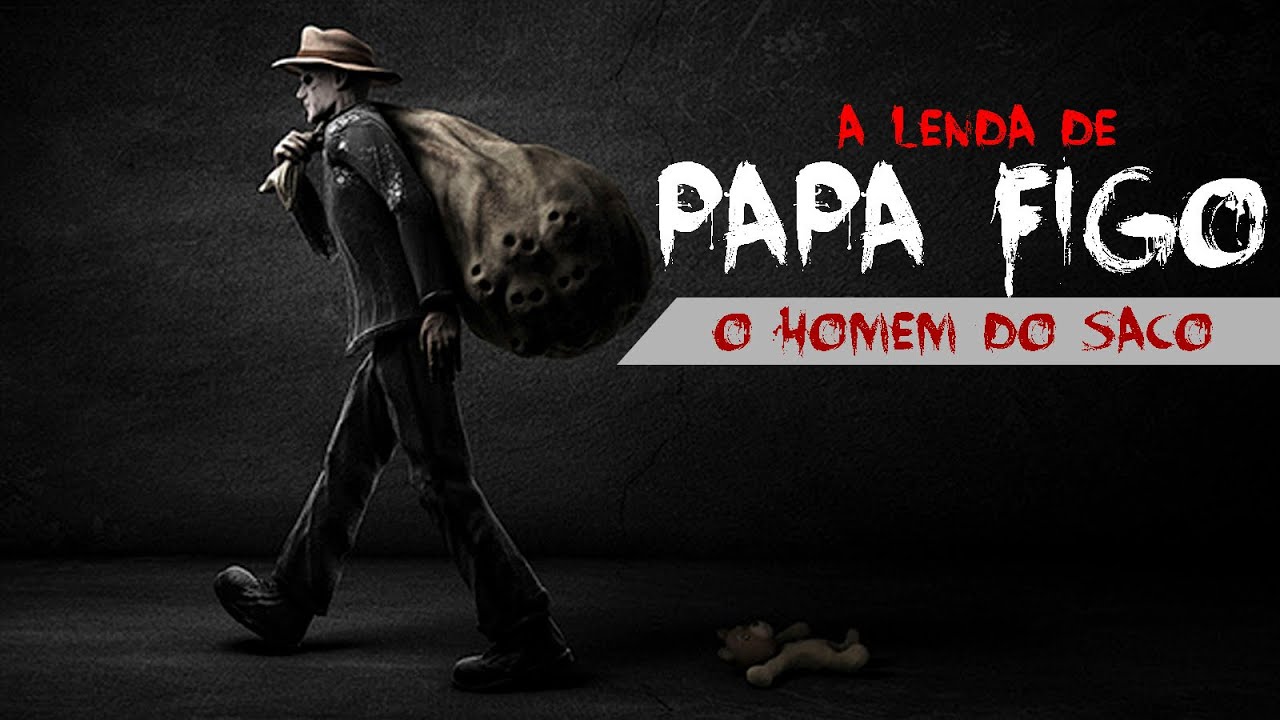 A Lenda do Papa Figo (O Homem do Saco) - YouTube