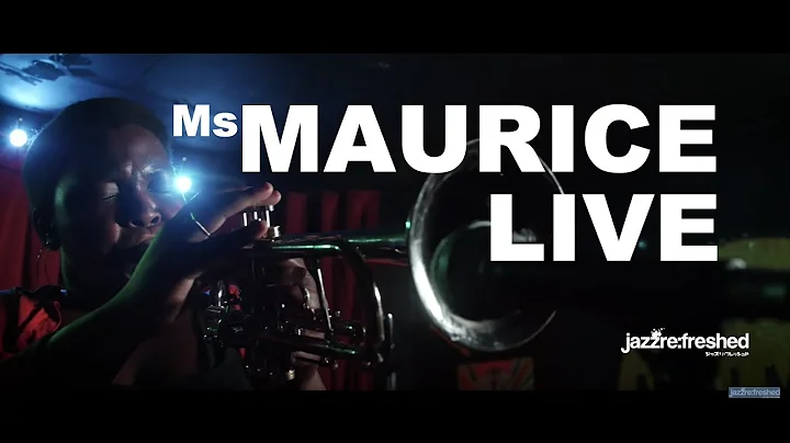 Ms Maurice Live @jazzrefreshed 09.08.2018