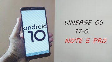 Lineage OS 17.1 Redmi Note 5 Pro | Android 10 Unofficial | Jan 2020 Build