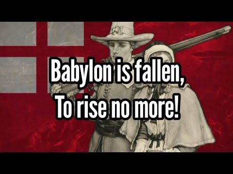 Babylon Is Fallen   English Puritan Song