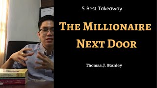 The Millionaire Next Door Summary Thomas J. Stanley