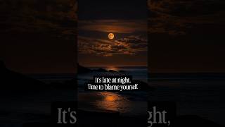 🌙 It’s Late at Night… Time to Blame Yourself 💔 | Deep Quotes | Sad Reality #shorts