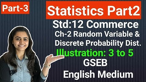 Std 12 Statistics | Ch-2 Discrete Probability Dist.| Part-3 | Gseb English Med.| By Divya Kathiriya