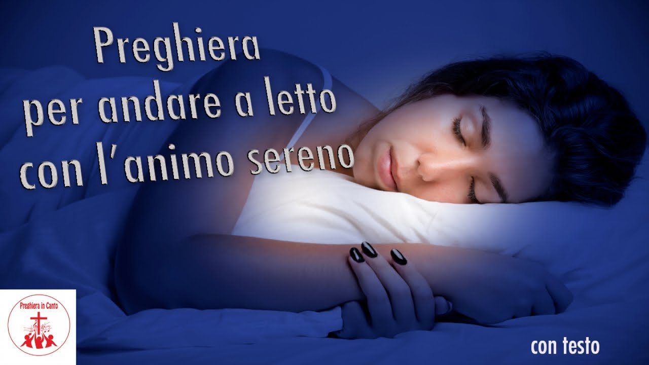 Preghiera per andare a letto con l’animo sereno con testo #