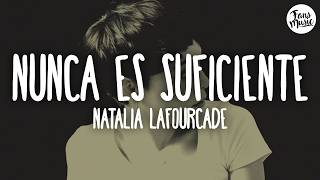 Natalia Lafourcade - Nunca Es Suficiente (Letra)