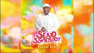 Biggie Irie - Send Somebody | 2023 Soca | Barbados Crop Over