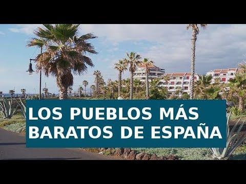 Pueblos mas baratos de españa para vivir Pueblos mas baratos de españa para vivir