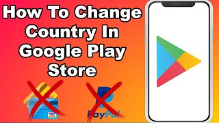 How To Change Country In Google Play Store | NO ROOT | NO CREDIT CARD | NO PAYPAL