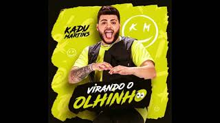 VIRANDO O OLINHO - KADU MARTINS [ OFICIAL ]