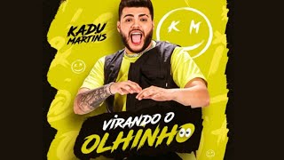 VIRANDO O OLINHO - KADU MARTINS [ OFICIAL ]