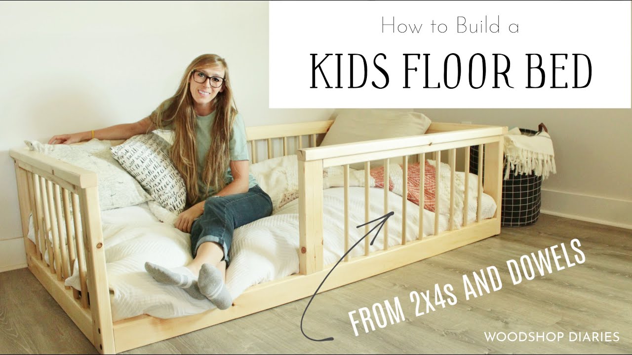 How To Build A Kids Floor Bed From, Infant Floor Bed Frame Toddler Diy