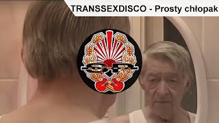 TRANSSEXDISCO - Prosty chłopak [OFFICIAL VIDEO] chords