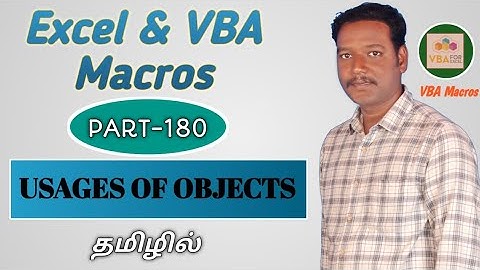 PART 180 - USAGES OF OBJECTS IN VBA MACRO (TAMIL) | Kallanai YT