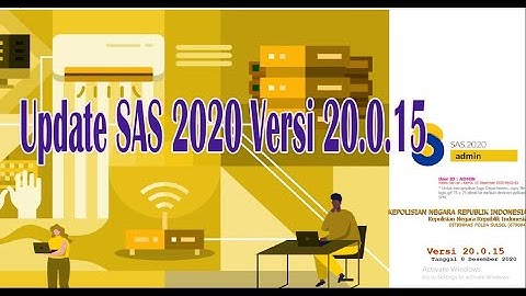 TUTORIAL UPDATE SAS 2020 VERSI 20.0.15