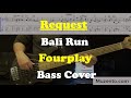 Bali Run - Fourplay - Bass Cover - Request