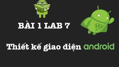 BÀI 1 - LAB 7 [Thực hành với các Menu - Webkit ]