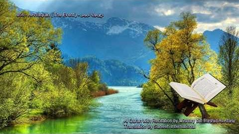 056. Al-Waqi'ah (The Event)  سورة الواقعة (Quran in Arabic and English)