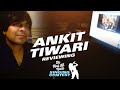 Ankit Tiwari Reviewing Entries - Tu Hai Ki Nahi Singing Contest